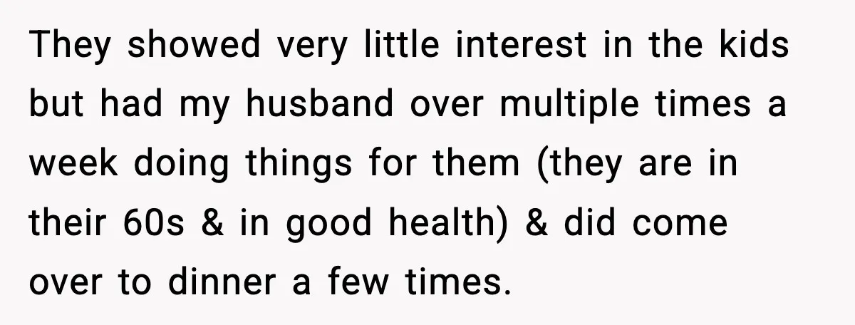 Young Mom Flees to Canada With Her Kids and Her In-Laws Call It a Betrayal They showed very little interest in the kids but had my husband over multiple times a week doing things for them (they are in their 60s & in good health)...