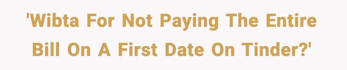 Guy Refuses To Pay Tinder Date’s Dinner After She Vanishes, Bartender Shares Shocking News 'WIBTA for not paying the entire bill on a first date on Tinder?'