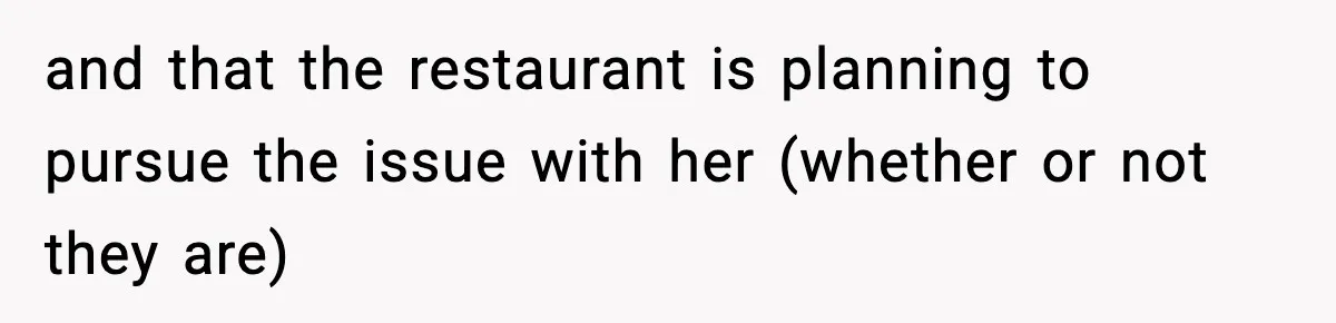 Guy Refuses To Pay Tinder Date’s Dinner After She Vanishes, Bartender Shares Shocking News and that the restaurant is planning to pursue the issue with her (whether or not they are)