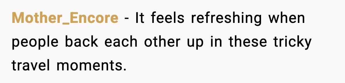 Passenger Refuses to Move and Confronts Entitled Parents Mid Flight Mother_Encore - It feels refreshing when people back each other up in these tricky travel moments.