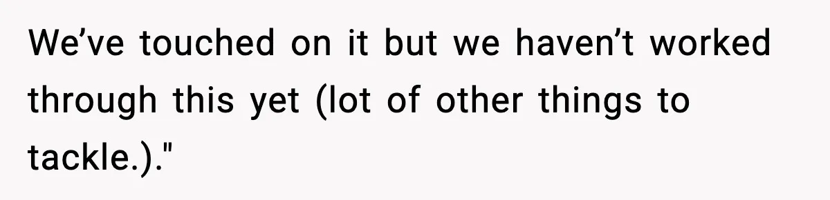 Woman Confronts Her Life After Illness While Husband Chases His Past Love We’ve touched on it but we haven’t worked through this yet (lot of other things to tackle.)."