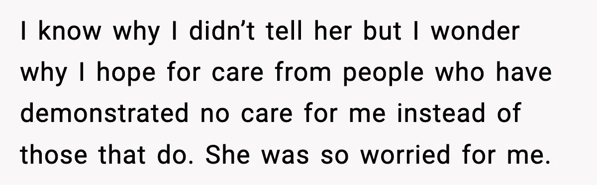 Woman Confronts Her Life After Illness While Husband Chases His Past Love I know why I didn’t tell her but I wonder why I hope for care from people who have demonstrated no care for me instead of those that do. She...