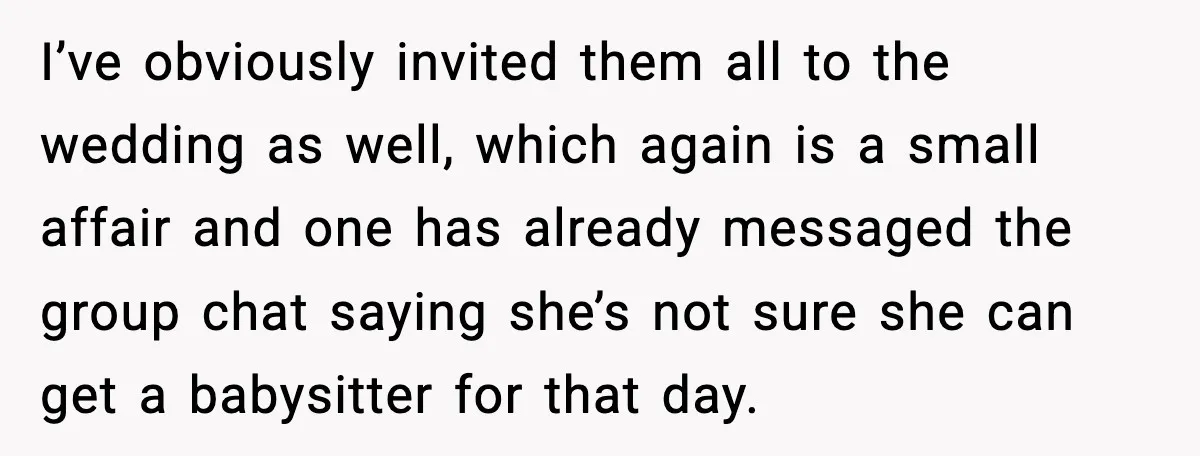 Bride Calls Out Friends After They Offer an $8 Gift and Skip Her Wedding I’ve obviously invited them all to the wedding as well, which again is a small affair and one has already messaged the group chat saying she’s not sure she can...