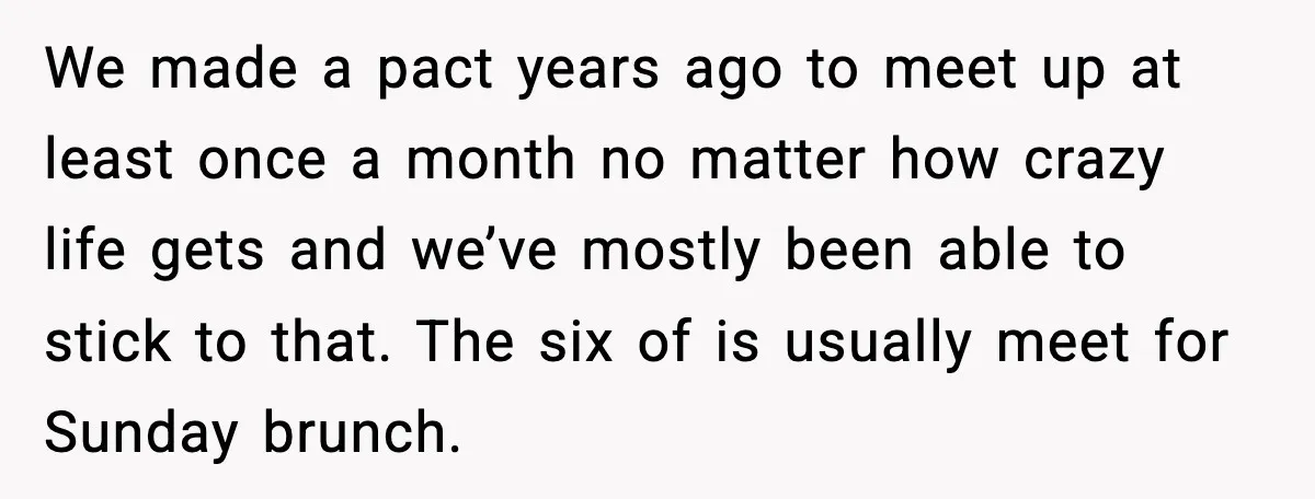 Bride Calls Out Friends After They Offer an $8 Gift and Skip Her Wedding We made a pact years ago to meet up at least once a month no matter how crazy life gets and we’ve mostly been able to stick to that. The...