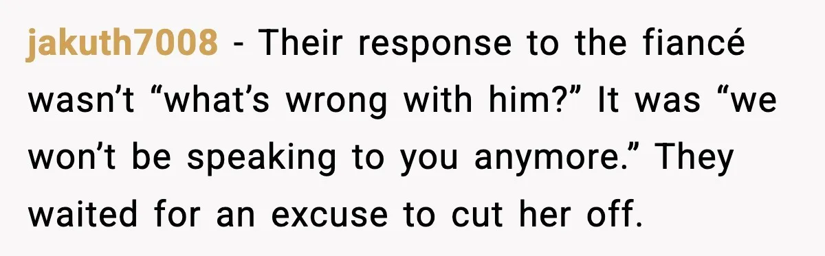 Bride Calls Out Friends After They Offer an $8 Gift and Skip Her Wedding jakuth7008 - Their response to the fiancé wasn’t “what’s wrong with him?” It was “we won’t be speaking to you anymore.” They waited for an excuse to cut her off.