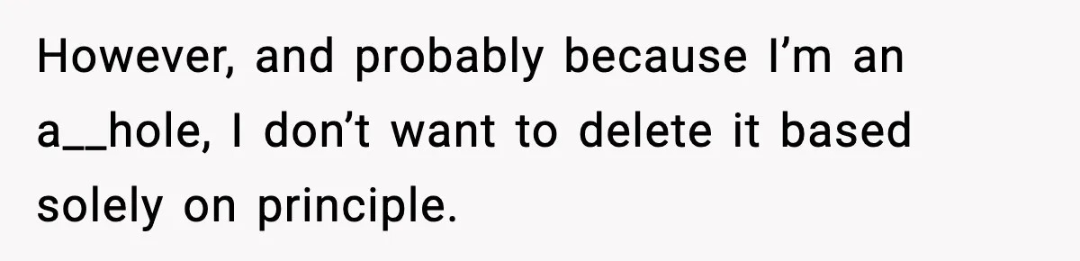 Actors Think They’re A-List Stars, Demand Photo Removed—Friend Drops Brutal Truth However, and probably because I’m an a__hole, I don’t want to delete it based solely on principle.