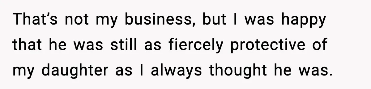 Man Confronts His Family After They Invite the Teen Who Terrorized His Daughter That’s not my business, but I was happy that he was still as fiercely protective of my daughter as I always thought he was.