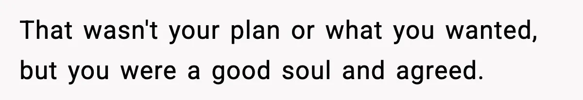 Family Mocks Her For Being Single, She Fires Back With Every Scandal At The Table That wasn't your plan or what you wanted, but you were a good soul and agreed.