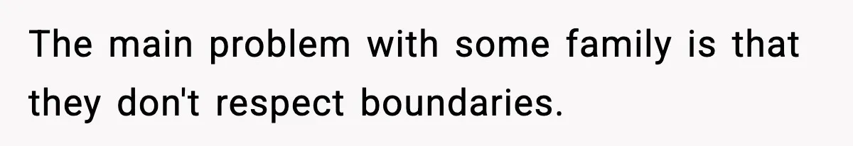 Family Mocks Her For Being Single, She Fires Back With Every Scandal At The Table The main problem with some family is that they don't respect boundaries.