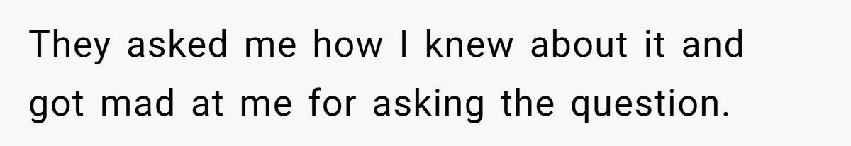 Adopted Teen Asks Parents About His Missing College Fund And Unearths Years Of Quiet Favoritism They asked me how I knew about it and got mad at me for asking the question.