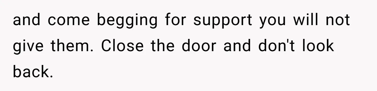 Adopted Teen Asks Parents About His Missing College Fund And Unearths Years Of Quiet Favoritism and come begging for support you will not give them. Close the door and don't look back.