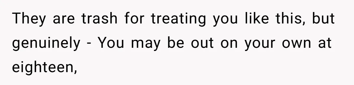 Adopted Teen Asks Parents About His Missing College Fund And Unearths Years Of Quiet Favoritism They are trash for treating you like this, but genuinely - You may be out on your own at eighteen,