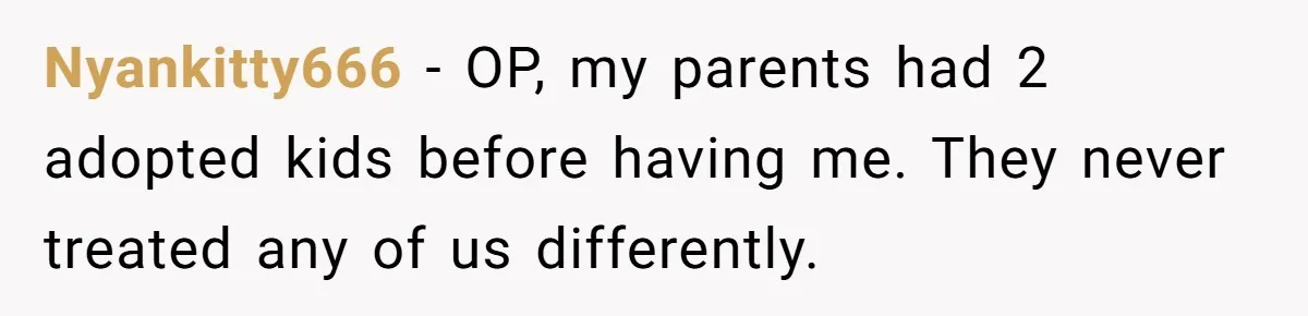 Adopted Teen Asks Parents About His Missing College Fund And Unearths Years Of Quiet Favoritism Nyankitty666 − OP, my parents had 2 adopted kids before having me. They never treated any of us differently.