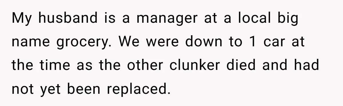 Karen Demands Manager Fires Lazy Grocery Employee For Refusing Service, Turns Out It's His Wife My husband is a manager at a local big name grocery. We were down to 1 car at the time as the other clunker died and had not yet been...