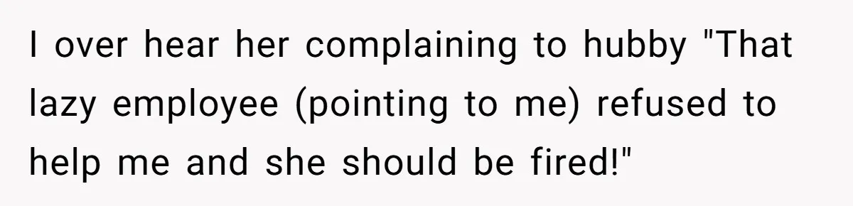 Karen Demands Manager Fires Lazy Grocery Employee For Refusing Service, Turns Out It's His Wife I over hear her complaining to hubby "That lazy employee (pointing to me) refused to help me and she should be fired!"