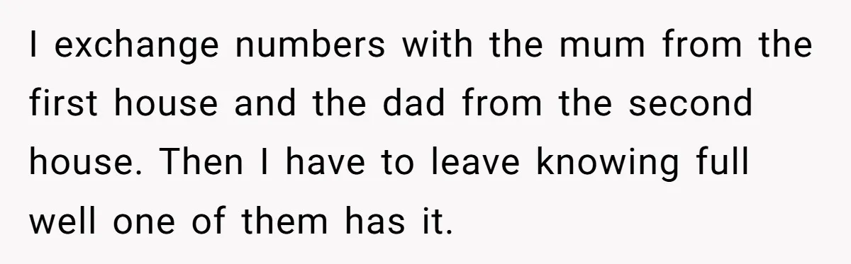 Parent Considers Pressing Charges Against 11-Year-Old Who Stole and Destroyed Their Son’s Phone - AITA?” I exchange numbers with the mum from the first house and the dad from the second house. Then I have to leave knowing full well one of them has it.