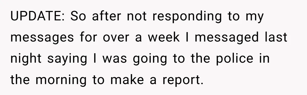 Parent Considers Pressing Charges Against 11-Year-Old Who Stole and Destroyed Their Son’s Phone - AITA?” UPDATE: So after not responding to my messages for over a week I messaged last night saying I was going to the police in the morning to make a report.