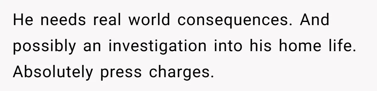 Parent Considers Pressing Charges Against 11-Year-Old Who Stole and Destroyed Their Son’s Phone - AITA?” He needs real world consequences. And possibly an investigation into his home life. Absolutely press charges.