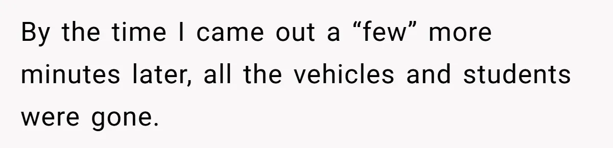Homeowner Blocks Trespassing Parent in Driveway After Repeatedly Being Stopped By the time I came out a “few” more minutes later, all the vehicles and students were gone.