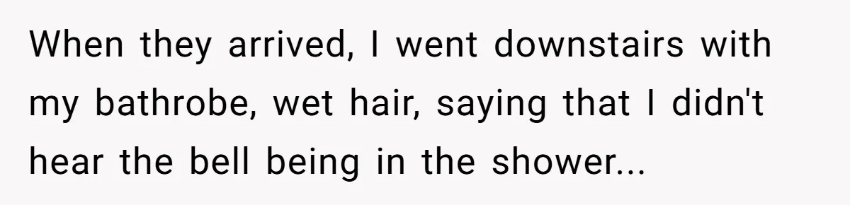 Homeowner Blocks Trespassing Parent in Driveway After Repeatedly Being Stopped When they arrived, I went downstairs with my bathrobe, wet hair, saying that I didn't hear the bell being in the shower...