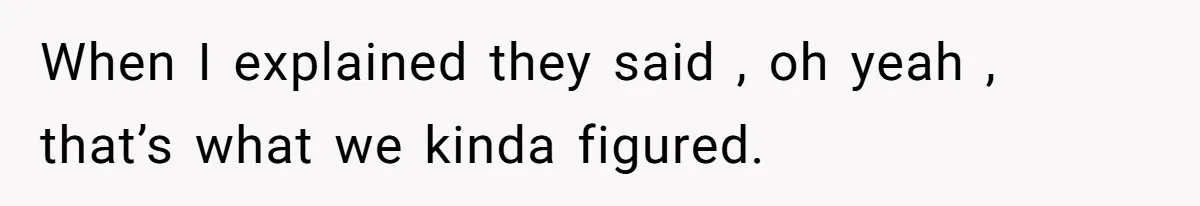 Homeowner Blocks Trespassing Parent in Driveway After Repeatedly Being Stopped When I explained they said , oh yeah , that’s what we kinda figured.