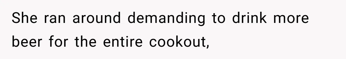 Uncle Lets 3-Year-Old Taste Beer At Cookout, Chaos Erupts As She Won’t Stop Drinking She ran around demanding to drink more beer for the entire cookout,