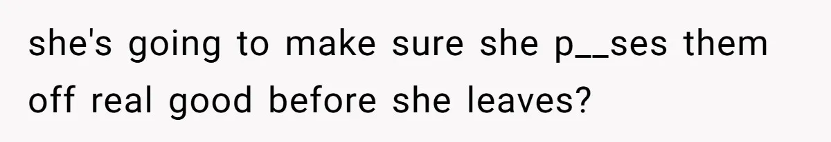 Entitled Mom Mistakes Random Visitor For Daycare Worker And Demands She Gets Fired Immediately she's going to make sure she p__ses them off real good before she leaves?