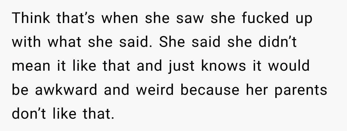 Refusing to Lie About His Moms Causes Drama With Girlfriend - AITA?” Think that’s when she saw she fucked up with what she said. She said she didn’t mean it like that and just knows it would be awkward and weird because...