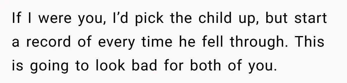 Daycare Nearly Kicks Out Toddler After Dad’s No-Shows, But He Blames Mom For “Abandoning” Him If I were you, I’d pick the child up, but start a record of every time he fell through. This is going to look bad for both of you.