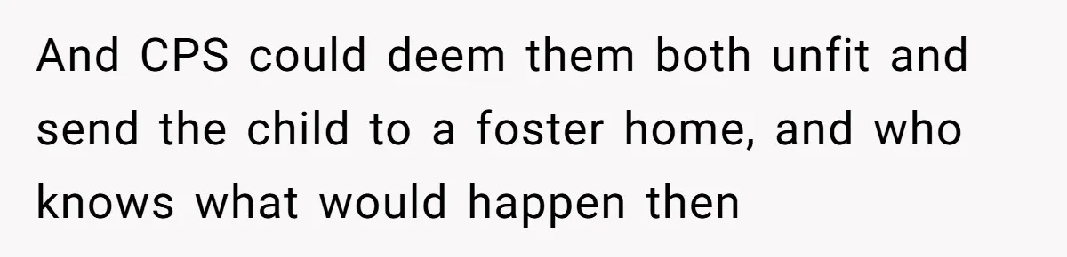 Daycare Nearly Kicks Out Toddler After Dad’s No-Shows, But He Blames Mom For “Abandoning” Him And CPS could deem them both unfit and send the child to a foster home, and who knows what would happen then