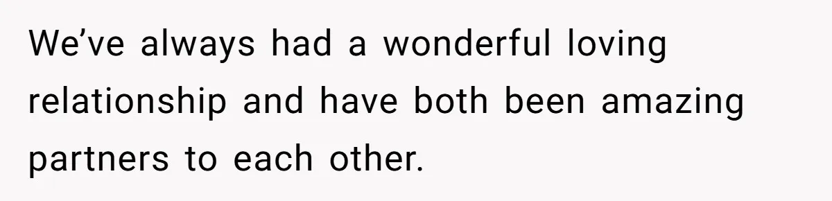 She Found Out Her Best Friend Tried to Kiss Her Husband While She Was Away - What Should She Do? We’ve always had a wonderful loving relationship and have both been amazing partners to each other.