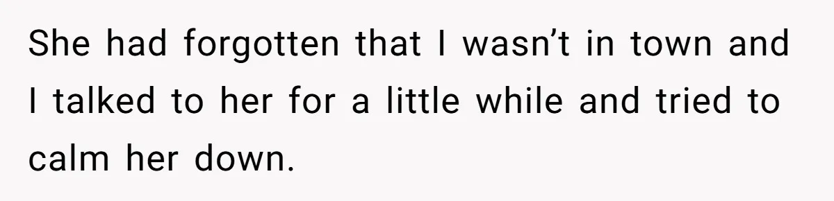 She Found Out Her Best Friend Tried to Kiss Her Husband While She Was Away - What Should She Do? She had forgotten that I wasn’t in town and I talked to her for a little while and tried to calm her down.