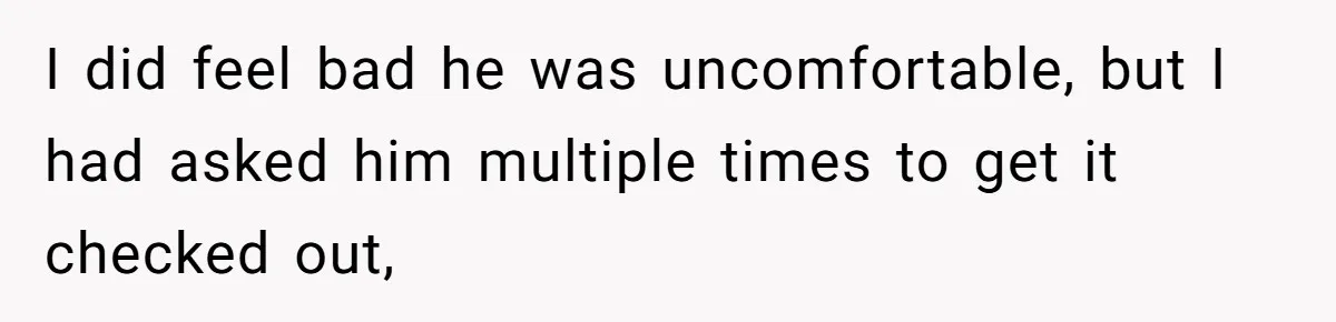 Husband Keeps Complaining About His Toothache While Wife Is In Labor, Is He Wrong? I did feel bad he was uncomfortable, but I had asked him multiple times to get it checked out,