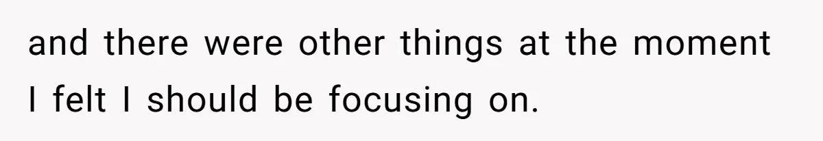 Husband Keeps Complaining About His Toothache While Wife Is In Labor, Is He Wrong? and there were other things at the moment I felt I should be focusing on.