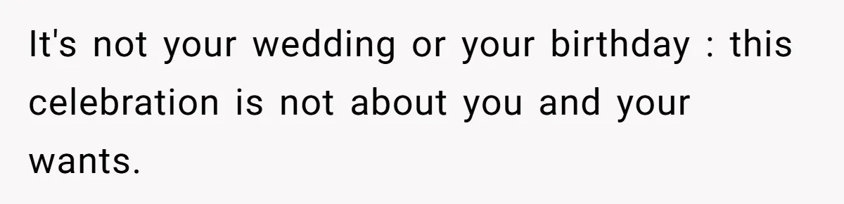 Wife Bans All Alcohol From Christmas Dinner, Her Husband’s Entire Family Choose Another Party It's not your wedding or your birthday : this celebration is not about you and your wants.