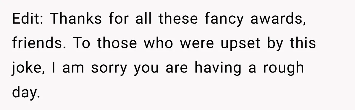 Husband Keeps Complaining About His Toothache While Wife Is In Labor, Is He Wrong? Edit: Thanks for all these fancy awards, friends. To those who were upset by this joke, I am sorry you are having a rough day.
