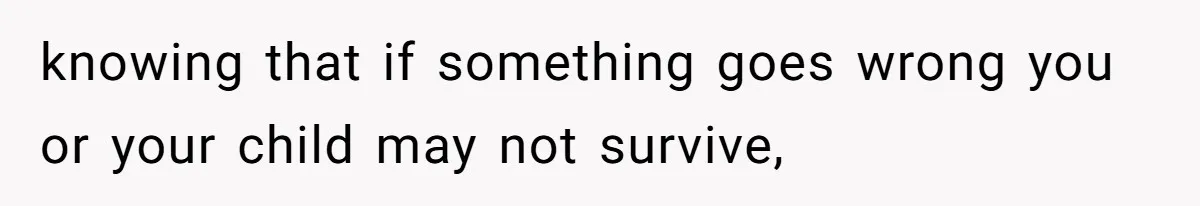 Husband Keeps Complaining About His Toothache While Wife Is In Labor, Is He Wrong? knowing that if something goes wrong you or your child may not survive,