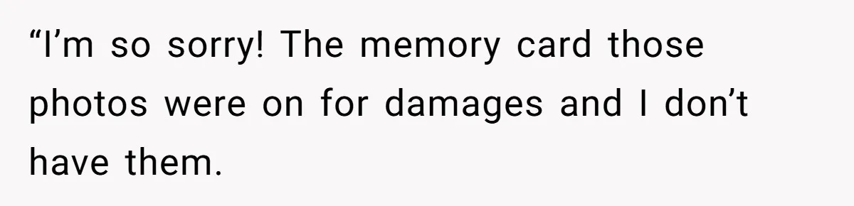 Kind Baker Gifts Free Wedding Photos Then Refuses After Bride’s Crew Ruins Her Entire Life “I’m so sorry! The memory card those photos were on for damages and I don’t have them.