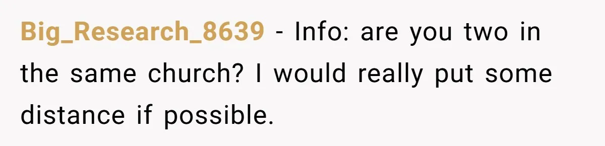 Kind Baker Gifts Free Wedding Photos Then Refuses After Bride’s Crew Ruins Her Entire Life Big_Research_8639 − Info: are you two in the same church? I would really put some distance if possible.