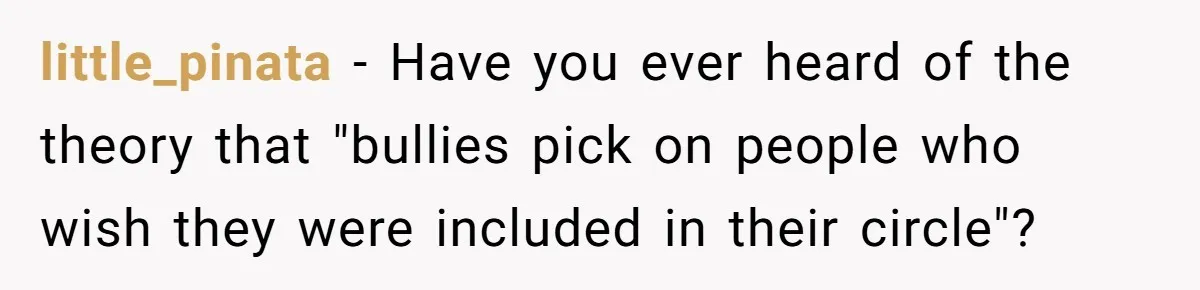 Kind Baker Gifts Free Wedding Photos Then Refuses After Bride’s Crew Ruins Her Entire Life little_pinata − Have you ever heard of the theory that "bullies pick on people who wish they were included in their circle"?