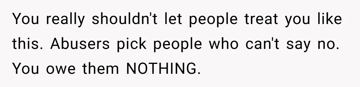 Kind Baker Gifts Free Wedding Photos Then Refuses After Bride’s Crew Ruins Her Entire Life You really shouldn't let people treat you like this. Abusers pick people who can't say no. You owe them NOTHING.