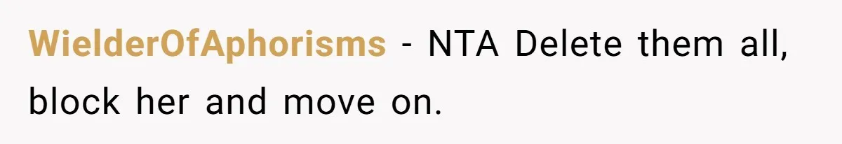 Kind Baker Gifts Free Wedding Photos Then Refuses After Bride’s Crew Ruins Her Entire Life WielderOfAphorisms − NTA Delete them all, block her and move on.