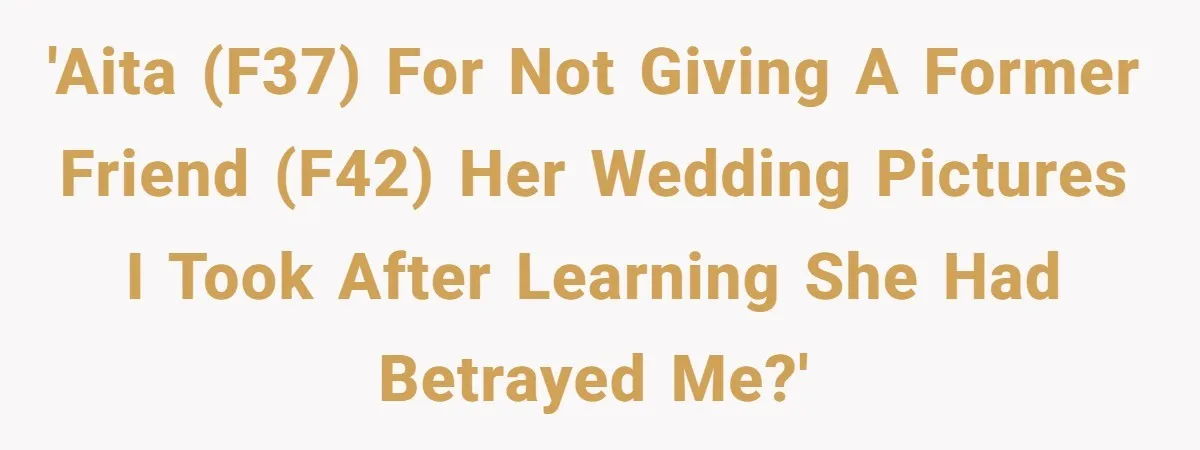 Kind Baker Gifts Free Wedding Photos Then Refuses After Bride’s Crew Ruins Her Entire Life 'AITA (f37) for not giving a former friend (f42) her wedding pictures I took after learning she had betrayed me?'