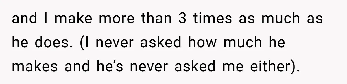 He Forced Her to Sign a Prenup - Now He Wants Her Money After She Bought a Car in Cash and I make more than 3 times as much as he does. (I never asked how much he makes and he’s never asked me either).