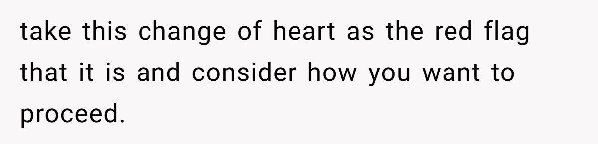 He Forced Her to Sign a Prenup - Now He Wants Her Money After She Bought a Car in Cash take this change of heart as the red flag that it is and consider how you want to proceed.