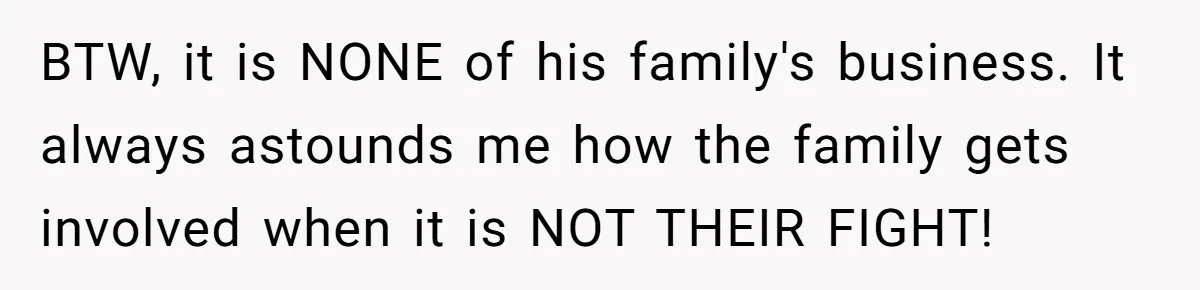 He Forced Her to Sign a Prenup - Now He Wants Her Money After She Bought a Car in Cash BTW, it is NONE of his family's business. It always astounds me how the family gets involved when it is NOT THEIR FIGHT!