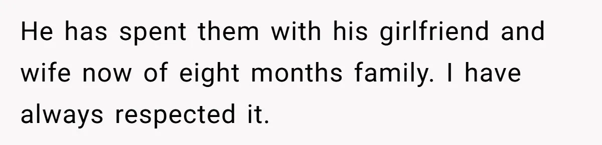 She Called Her Foster Kids ‘Not Real Family’ - So the MIL Banned Her From the House Forever He has spent them with his girlfriend and wife now of eight months family. I have always respected it.