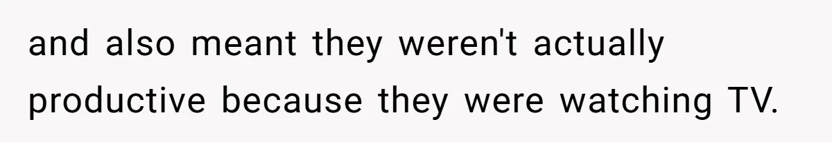 Car Salesman Hijacks Dealership Computers Until IT Admin Delivers Company-Wide Lockdown Revenge and also meant they weren't actually productive because they were watching TV.