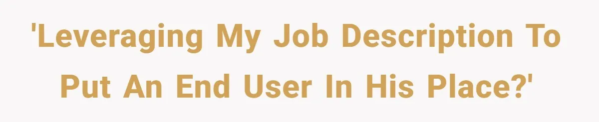 Car Salesman Hijacks Dealership Computers Until IT Admin Delivers Company-Wide Lockdown Revenge 'Leveraging My Job Description To Put An End User In His Place?'