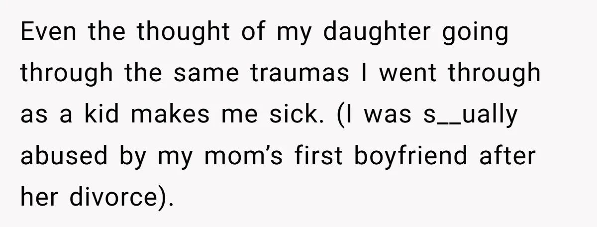 Wife Calls Grieving Husband Crybaby For Crying Only Once Over Late Best Friend, Facing Divorce Even the thought of my daughter going through the same traumas I went through as a kid makes me sick. (I was s__ually abused by my mom’s first boyfriend after...
